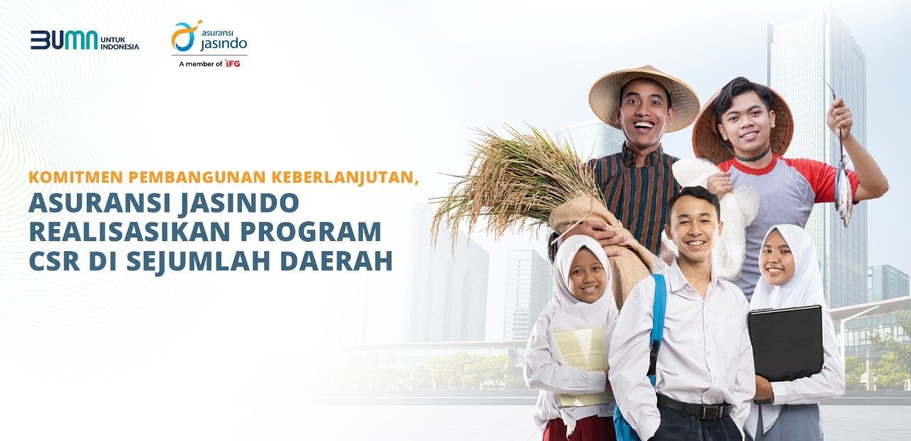 Komitmen Pembangunan Keberlanjutan, Asuransi Jasindo Realisasikan Program CSR di Sejumlah Daerah